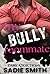 My Bully Roommate: A dark h...