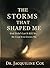The Storms That Shaped Me: ...