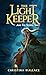 The Light Keeper and the Seismic Shift by Christina   Wallace