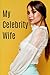 My Celebrity Wife