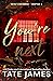 You're Next by Tate James