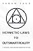 HERMETIC LAWS TO OUTSMART REALITY: 7 Hidden Laws Behind Manifestation