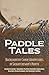 Paddle Tales: Backcountry Canoe Adventures in Saskatchewan's North
