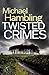 Twisted Crimes: a British crime mystery full of twists (Detective Sophie Allen)