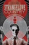 Strangelove Country: Science Fiction, Filmosophy, and the Kubrickian Consciousness