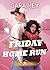 Friday Home Run