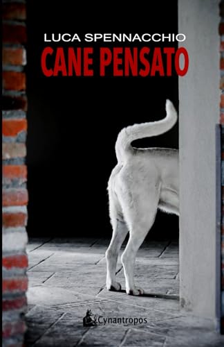 CANE PENSATO (Italian Edition)