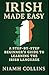 Irish Made Easy: A Step-by-...
