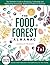 The Food Forest Almanac by Jackson P. Howard