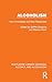 Alcoholism: New Knowledge and New Responses (Routledge Library Editions: Alcohol and Alcoholism)