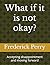 What if it is not okay? by Frederick Perry Sr