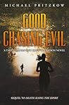 Good Chasing Evil: A Tara Sullivan and Drew Thompson Novel