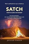 Satch: Why is Life so Hard?