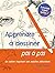 Apprendre à dessiner pas à pas - Cahier inspirant by Nora Layne