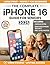 The Complete iPhone 16 Guid...