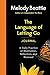 The Language of Letting Go Journal by Melody Beattie