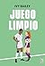 Juego limpio