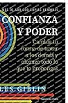 Confianza y poder: Cambia tu forma de tratar a los demás y alcanza todo lo que te propongas (Spanish Edition) Confianza y poder: Cambia tu forma de tratar a los demás y alcanza todo lo que te propongas (Spanish Edition)