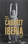 Cabaret Iberia: L...