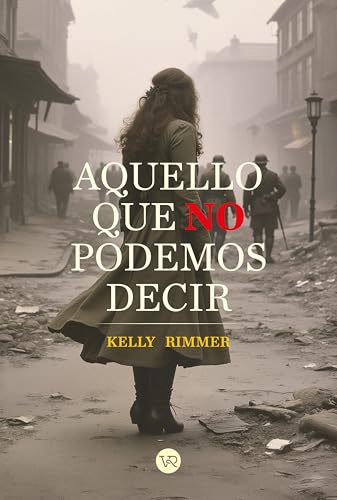 Aquello que no podemos decir (Kindle Edition)