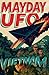 Mayday Ufo Vietnam by Geoff Carter