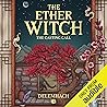 The Ether Witch: ...