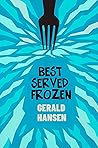 Best Served Frozen