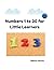 Numbers 1 to 20 for Little ...