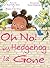 Oh No! My Hedgehog is Gone by Pearl G Alimo
