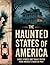 The Haunted States of Ameri...