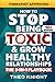 How to Stop Being Toxic & G...