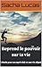 Reprends le pouvoir sur ta vie by Sacha Lucas