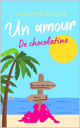 Un Amour de Chocolatine (French Edition)