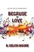 Because of Love