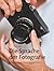Die Sprache der Fotografie by Ted Forbes
