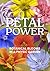 Petal Power: Botanical Bloo...