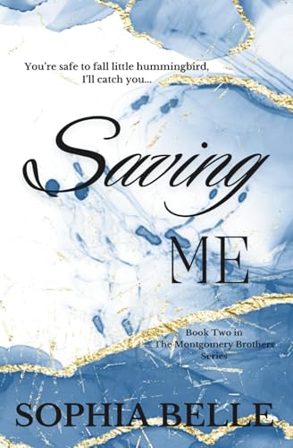 Saving Me (Montgomery Brothers #2)