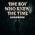 The Boy Who Knew the Time: ...