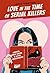 Love in the Time of Serial Killers. Amore, true crime e altre ossessioni (Italian Edition)