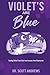 Violet's Are Blue