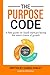 The Purpose Code by Damien Howley