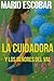 La Cuidadora y los Señores del Val by Mario Escobar