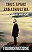 Thus Spake Zarathustra: A Book for All and None