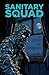 Sanitary Squad: A Load Of R...
