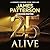 25 Alive by James Patterson 25 Alive by James Patterson