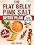 The Flat Belly Pink Salt Detox Plan by Oriel Greene