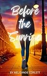 Before the Sunrise by Melisande Corlett Before the Sunrise by Melisande Corlett