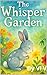 The Whisper Garden by Vi V