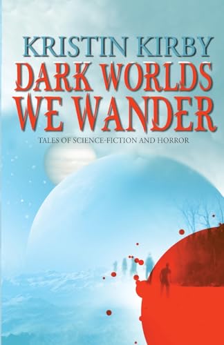 Dark Worlds We Wander (Paperback)