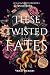 These Twisted Fates (Of Fae...
